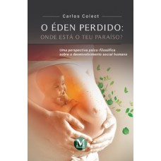 O éden perdido: onde está o teu paraíso?