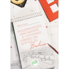 Modernização, sanitarismo e cotidiano urbano no sertão da Bahia