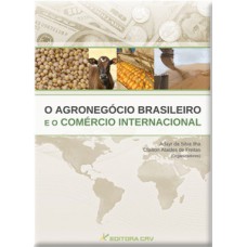 O agronegócio brasileiro e o comércio internacional