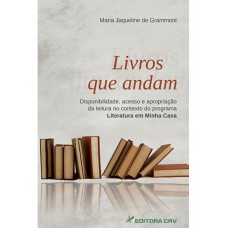 Livros que andam disponibilidade, acesso e apropriação da leitura no contexto do programa literatura em minha casa