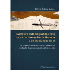 Narrativa autobiográfica como prática de formação continuada e de atualização de si