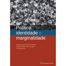 Política, identidade e marginalidade