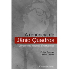 A renúncia de Jânio Quadros