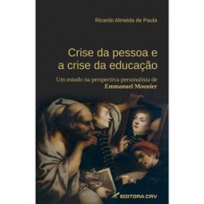 Crise da pessoa e a crise da educação