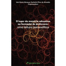 O lugar da memória educativa na formação de professores