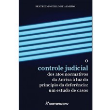 O controle judicial dos atos normativos da Anvisa à luz do princípio da deferência