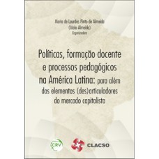 Políticas, formação docente e processos pedagógicos na América Latina