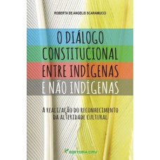 O diálogo constitucional entre indígenas e não indígenas