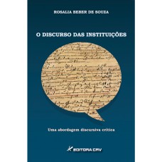 O discurso das instituições uma abordagem discursiva crítica