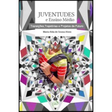 Juventudes e ensino médio