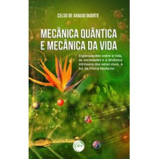 Mecânica quântica e mecânica da vida