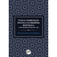 Voto e competição política na primeira república