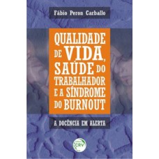 Qualidade de vida, saúde do trabalhador e a síndrome de Burnout