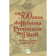 Os 500 anos da reforma protestante no Brasil