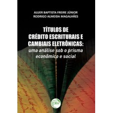 Títulos de crédito escriturais e cambiais eletrônicas