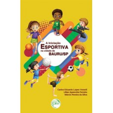 A iniciação esportiva na cidade de Bauru/SP