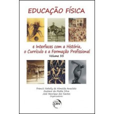 Educação física e interfaces com a história, o currículo e a formação profissional