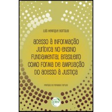 Acesso à informação jurídica no ensino fundamental brasileiro como forma de ampliação do acesso à justiça