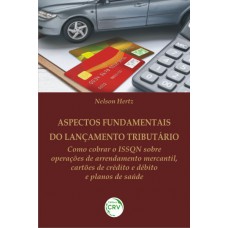 Aspectos fundamentais do lançamento tributário