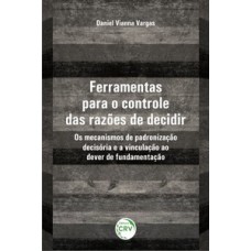 Ferramentas para o controle das razões de decidir