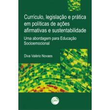 Currículo, legislação e prática em políticas de ações afirmativas e sustentabilidade