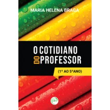 O cotidiano do professor – 1º ao 5º ano