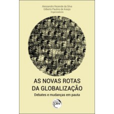 As novas rotas da globalização