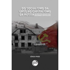 Do socialismo da URSS ao capitalismo da Rússia