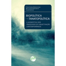 Biopolítica e tanatopolítica