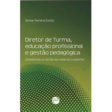 Diretor de turma, educação profissional e gestão pedagógica