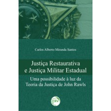 Justiça restaurativa e justiça militar estadual