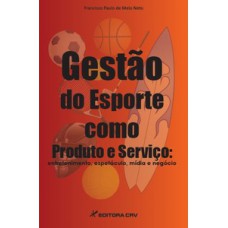 Gestão do esporte como produto e serviço