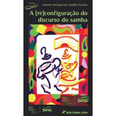 A [re]configuração do discurso do samba