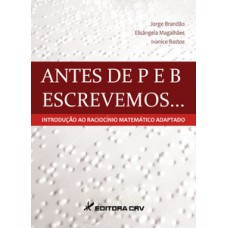 Antes de P e B escrevemos...