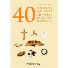 40 perguntas que todo cristão deveria saber responder