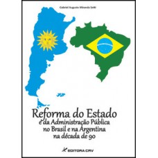 Reforma do estado e da administração pública no Brasil e na Agentina na década de 90