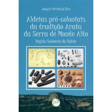 Aldeias pré-coloniais da tradição aratu da Serra de Monte Alto