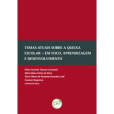 Temas atuais sobre a queixa escolar – Em foco, aprendizagem e desenvolvimento