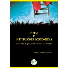 Ideias e instituições econômicas