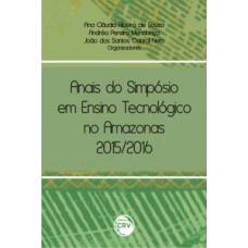 Anais do simpósio em ensino tecnológico no Amazonas 2015/2016