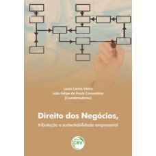 Direito dos negócios, tributação e sustentabilidade empresarial