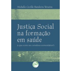 Justiça social na formação em saúde