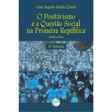 O positivismo e a questão social na primeira república (1895/1919)