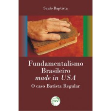 Fundamentalismo brasileiro made in USA