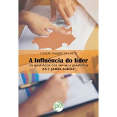 A influência do líder na qualidade dos serviços prestados pela gestão pública