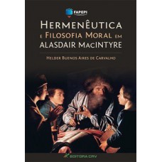 Hermenêutica e filosofia moral em Alasdair MacIntyre