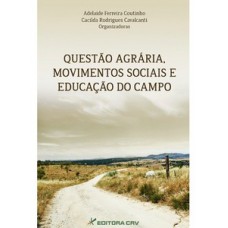 Questão agrária, movimentos sociais e educação do campo