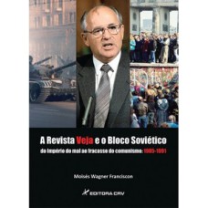 A revista Veja e o bloco soviético do império do mal ao fracasso do comunismo