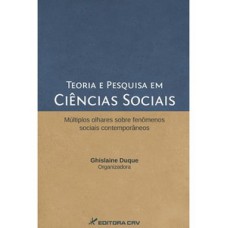 Teoria e pesquisa em ciências sociais