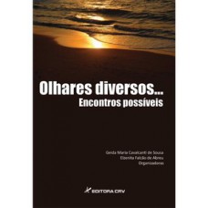 Olhares diversos... encontros possíveis